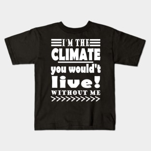 Climate Protection Global Warming Climate Change Protest Kids T-Shirt